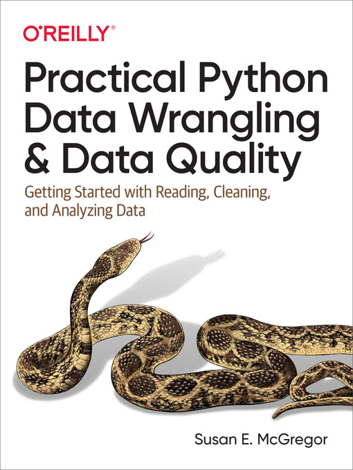 Title details for Practical Python Data Wrangling and Data Quality by Susan  E. McGregor - Available